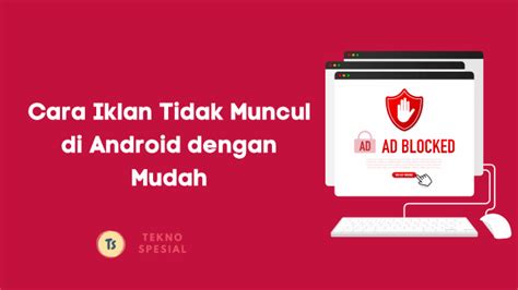 Agar Iklan Di Android Tidak Muncul